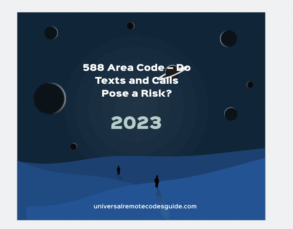Does the 588 Area Code Present a Threat When Communicating Via Phone and Text