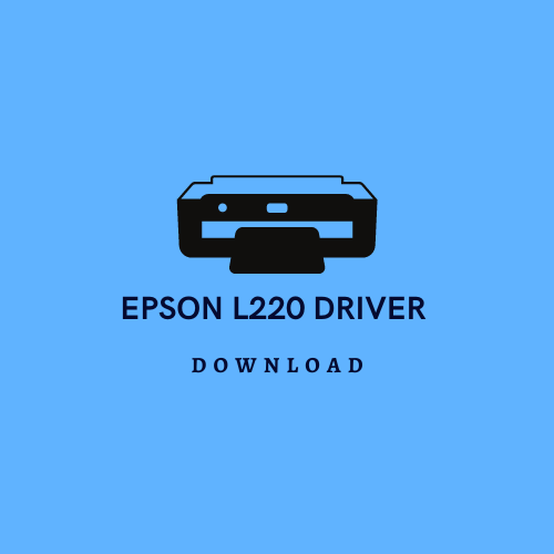 Epson L220 Driver Free download for windows/mac
