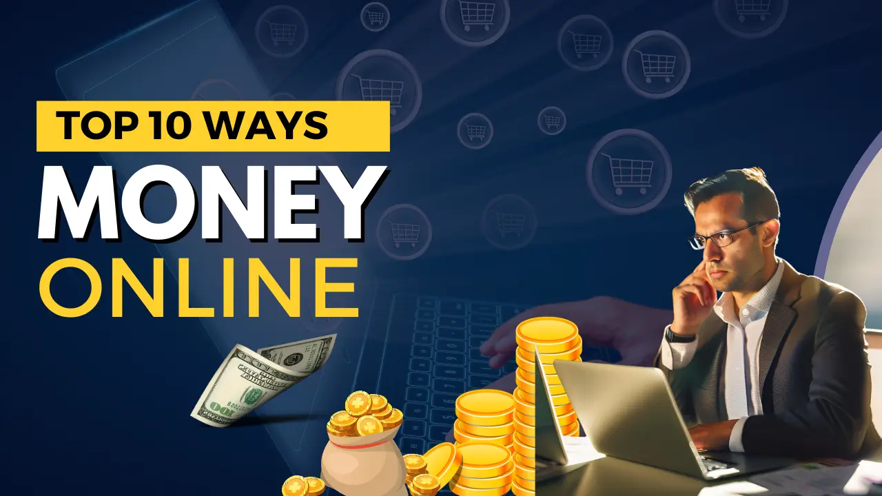 Top 10 Ways to Make Money Online